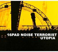 16pad Noise Terroris - Utopia [Import]