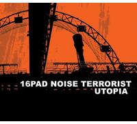 16pad Noise Terrorist - Utopia [Import]