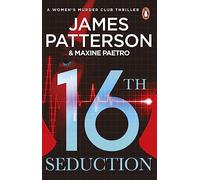 16th Seduction: A heart-stopping disease - or something more sinister? (Women’s Murder Club 16)