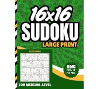 16x16 Sudoku Large Print: 200 Puzzles / All Medium Level / One Per Page / Numbers Only / Jumbo Font - Simple To Read / Brain Teaser Gift For Adults