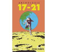 17-21 - Tatsuki Fujimoto - Crunchyroll Kaze - broché - Manga