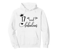17 and Fabulous 17th Birthday Girls Turning 17 Seventeenth Sweat à Capuche