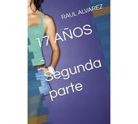 17 AÑOS - Segunda parte