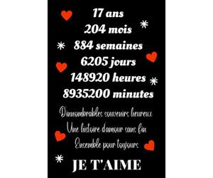 17 ans ensemble pour toujours je t'aime: Idée de cadeau amour 17 ans couple saint valentin, anniversaire 17 ans de mariage - 110 page lignées - Dite à ... je t'aime d'une façon original et romantique.