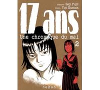 17 ans - Tome 02: Une chronique du mal