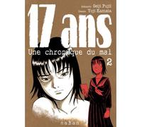 17 ans - Une chronique du mal - Tome 02 - Seiji Fujii - Naban - broché - Manga