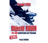 17 août 1942 - Objectif ROUEN