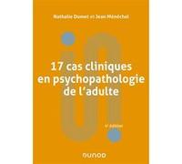 17 cas cliniques en psychopathologie de l'adulte - 4e éd.