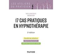 17 cas pratiques en hypnothérapie - 2e éd.