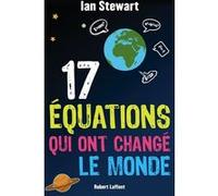 17 équations qui ont changé le monde Ian Stewart (Auteur), Anatole Muchnik (Traduction)