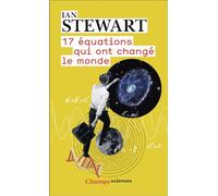 17 équations qui ont changé le monde - Ian Stewart - Flammarion - Poche - Etude