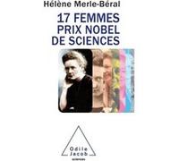 17 femmes prix Nobel de sciences Hélène Merle-Beral (Auteur)