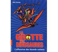 17. La grotte des dinosaures : L'offensive des lézards volants