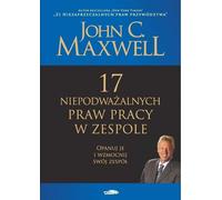 17 lois irréfutables du travail en équipe - John C. Maxwell (Literatur, Management auf Polnisch)
