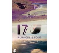 17 nuances de folie - Collectif - Helene Jacob Editions - broché - Nouvelles