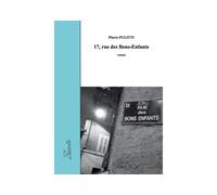 17. rue des Bons-Enfants - Pierre Pulitti - Zinedi - broché - Roman