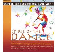 : 17 Spirit Of The Dance: Great British Music For Wind Band Vol. 17
