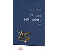 17° sud 149° ouest - Jean-Marie Dallet - Au Vent Des Iles - broché - Roman