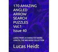 170 AMAZING ANGLED ARROW SEARCH PUZZLES, Vol.1 / Issue 40: LARGE PRINT, 9 CHARACTER WORD LENGTH, THE MID BOOK COLLECTION