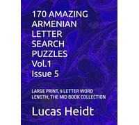 170 AMAZING ARMENIAN LETTER SEARCH PUZZLES, Vol.1 / Issue 5: LARGE PRINT, 9 LETTER WORD LENGTH, THE MID BOOK COLLECTION