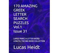 170 AMAZING GREEK LETTER SEARCH PUZZLES, Vol.1 / Issue 31: LARGE PRINT, 9 LETTER WORD LENGTH, THE MID BOOK COLLECTION