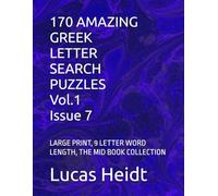 170 AMAZING GREEK LETTER SEARCH PUZZLES, Vol.1 / Issue 7: LARGE PRINT, 9 LETTER WORD LENGTH, THE MID BOOK COLLECTION