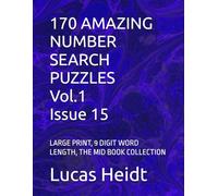 170 AMAZING NUMBER SEARCH PUZZLES, Vol.1 / Issue 15: LARGE PRINT, 9 DIGIT WORD LENGTH, THE MID BOOK COLLECTION