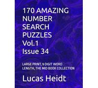 170 AMAZING NUMBER SEARCH PUZZLES, Vol.1 / Issue 34: LARGE PRINT, 9 DIGIT WORD LENGTH, THE MID BOOK COLLECTION