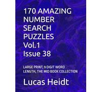 170 AMAZING NUMBER SEARCH PUZZLES, Vol.1 / Issue 38: LARGE PRINT, 9 DIGIT WORD LENGTH, THE MID BOOK COLLECTION
