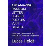 170 AMAZING RANDOM LETTER SEARCH PUZZLES, Vol.1 / Issue 34: LARGE PRINT, 9 LETTER WORD LENGTH, THE MID BOOK COLLECTION