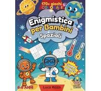 170+ Enigmistica per Bambini Spaziali: Giochi A COLORI educativi 6-8 anni con inglese e metodo Montessori per logica e autonomia