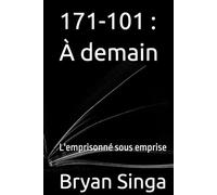 171-101 : À demain: L'emprisonné sous emprise