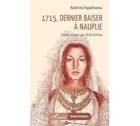 Katerina Papadrianou – 1715, dernier baiser à Nauplie – Roman – Broché