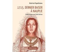 1715, dernier baiser à Nauplie - Katerina Papadrianou - L'harmattan - broché - Roman