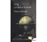 1715 - La France et le monde - Thierry Sarmant - Perrin - broché - Etude