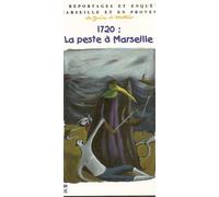 1720 : La Peste À Marseille