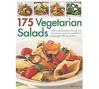 175 Salades végétariennes : Préparez des salades, des vinaigrettes et des sauces alléchantes tout au long de l'année grâce à des recettes faciles à suivre et à 180 photographies