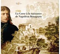 1769: La Corse à la naissance de Napoléon Bonaparte