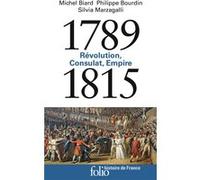 1789-1815 Michel Biard (Auteur), Silvia Marzagalli (Auteur), Philippe Bourdin (Auteur), Joël Cornette (Editeur du volume)