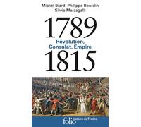 Michel Biard et al. – 1789-1815 : Révolution, Consulat, Empire – Gallimard