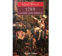1789 L'ANNEE SANS PAREILLE.: Chronique