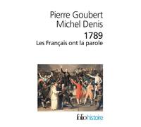 1789. Les Français ont la parole Cahiers de doléances des États généraux - Michel Denis - Gallimard - Poche - Etude