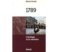 1789, l'heritage et la memoire Michel Vovelle (Auteur)