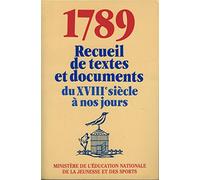 1789 Recueil de textes et documents du XVIIIe siècle à nos jours (Révolution française)