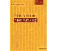 1789 secondes - Frédéric Michelet - Entretemps - broché - Théâtre