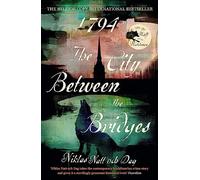 1794: The City Between the Bridges: The Million Copy International Bestseller