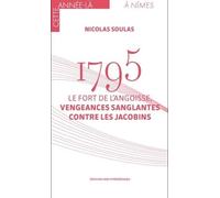 1795 Le fort de l'angoisse: Vengeances sanglantes contre les Jacobins