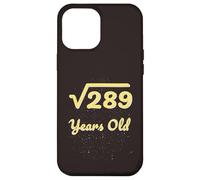 17ème Anniversaire Racine carrée 289 Ans mathématiques algèbre 2009 Coque pour iPhone 12 Pro Max