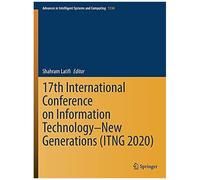 17th International Conference On Information Technology-New Generations (Itng 2020)