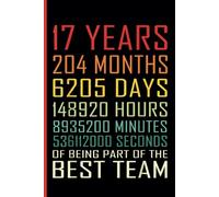 17th Year Work Anniversary Notebook: 17 Years of Service Award - Journal Funny Notebook Male or Female Boss -Staff Appreciation Gift for Job Milestone of Completing 17 Years of Service